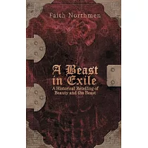 A Beast in Exile： A Historical Retelling of Beauty and the Beast
