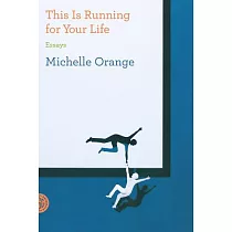 This Is Running for Your Life： Essays