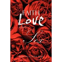Faith Love and Sex