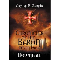 Chronicles of the Baron ─ Seven Days： Downfall