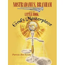 Nostradamus， Branham and the Little Book： God’s Masterpiece