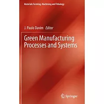 Green Manufacturing Processes and Systems