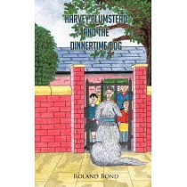 Harvey Plumstead and the Dinnertime Dog