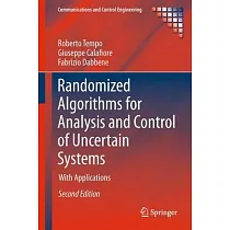 Randomized Algorithms for Analysis and Control of Uncertain Systems： With Applications