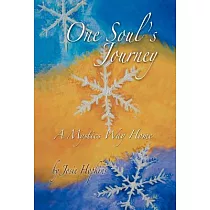 One Soul’s Journey， a Mystic’s Way Home