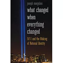 What Changed When Everything Changed： 9/11 and the Making of National Identity