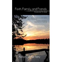 Faith， Family， and Friends： A Look Into My Heart