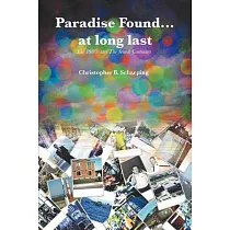 Paradise Found at Long Last： The 1980s and the Search Continues