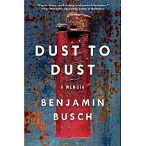 Dust to Dust： A Memoir