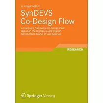 SynDEVS Co─Design Flow： A Hardware / Software Co─Design Flow Based on Discrete Event System Specification Model of Computation