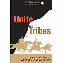 Unite the Tribes： Ending Turf Wars for Career and Business Success