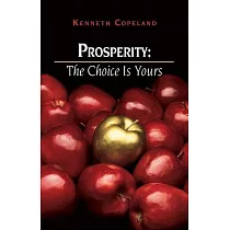 Prosperity： The Choice Is Yours