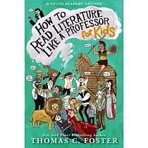 How to Read Literature Like a Professor： For Kids