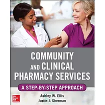 Community and Clinical Pharmacy Services： A Step─by─Step Approach