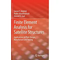 Finite Element Analysis for Satellite Structures： Applications to Their Design， Manufacture and Testing