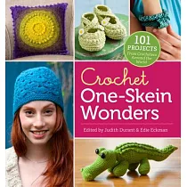 Crochet One─Skein Wonders(r)： 101 Projects from Crocheters Around the World