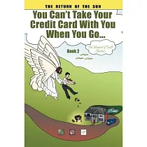You Can’t Take Your Credit Card With You When You Go...： The Moment of Truth