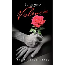 El Te Amo de la Violencia