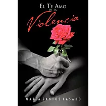 El Te Amo de la Violencia