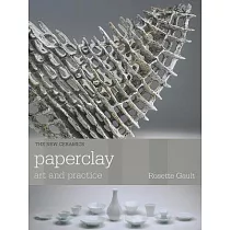 Paperclay： Art and Practice