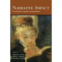 Narrative Impact： Social and Cognitive Foundations