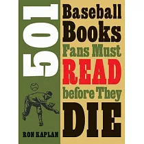 501 Baseball Books Fans Must Read Before They Die