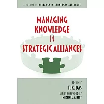 Managing Knowledge in Strategic Alliances