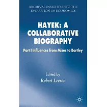 Hayek： A Collaborative Biography： Influences， from Mises to Bartley
