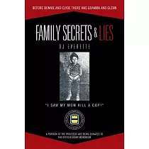 Family Secrets & Lies： Before Bonnie and Clyde There Was Gramma and Glenn