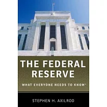 The Federal Reserve： What Everyone Needs to Know(r)