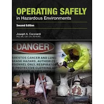 Operating Safely in Hazardous Environments