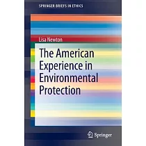 The American Experience in Environmental Protection