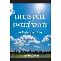 Life Is Full of Sweet Spots： An Exploration of Joy