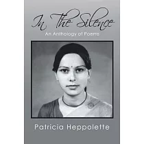 In the Silence： An Anthology of Poems