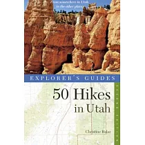 Explorer’s Guide 50 Hikes in Utah