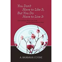You Don’t Have to Like It， but You Do Have to Live It