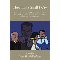 How Long Shall I Cry： Oh， Lord， How Long Shall I Cry， and Thou Will Not Hear! and Cry Out Unto Them of Violence and Thou Will No