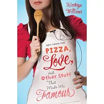 Pizza， Love， and Other Stuff That Made Me Famous
