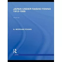 Japan Under Taisho Tenno： 1912─1926