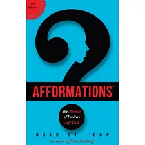 Afformations(r)： The Miracle of Positive Self─Talk