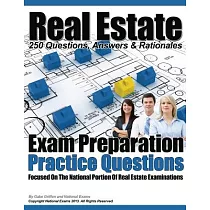 Real Estate Exam Preparation Practice Questions： 250 Questions， Answers & Rationales