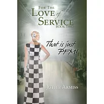 For the Love of Service Book 2： That Is Just Pfm!