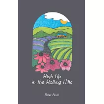 High Up in the Rolling Hills： A Living on the Land
