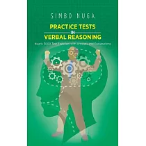 Practice Tests in Verbal Reasoning： Nearly 3000 Test Exercises With Answers and Explanations
