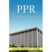 PPR， La Guerra No Esta En La Calle