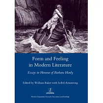Form and Feeling in Modern Literature： Essays in Honour of Barbara Hardy