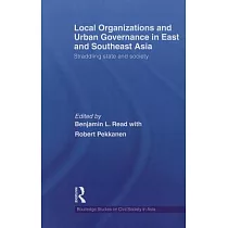 Local Organizations and Urban Governance in East and Southeast Asia： Straddling State and Society