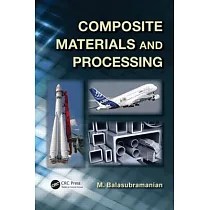 Composite Materials and Processing