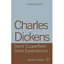 Charles Dickens： David Copperfield/ Great Expectations
