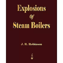 Explosions of Steam Boilers